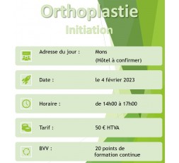 Le 4 février 2023 - Formation Orthoplastie - Initiation - Mons