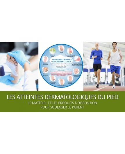 Le 14 septembre 2024 - Les atteintes dermatologiques du pied - Le matériel et les produits pour soulager le patient - Namur